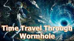 Time Travel Through Wormhole Hindi (Time Travel part 3) Full Movie